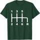6 Speed Manual Transmission Shift Pattern Car T-Shirt - T-Shirt | Forest