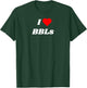 I love BBLs - Sexy Brazilian Butt Lift and Tanks T-Shirt - T-Shirt | Forest