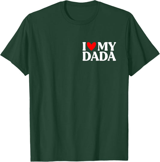 I Love My Dada Shirt Funny Father's Day T-Shirt - T-Shirt | Forest