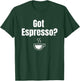 Espresso Coffee Cup Brewing Decaf Caffeine Lover Barista T-Shirt - T-Shirt | Forest