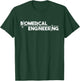 Biomedical Engineering - Scientist Biomed Bioengineering BME T-Shirt - T-Shirt | Forest