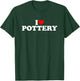I Love Pottery T-Shirt - T-Shirt | Forest