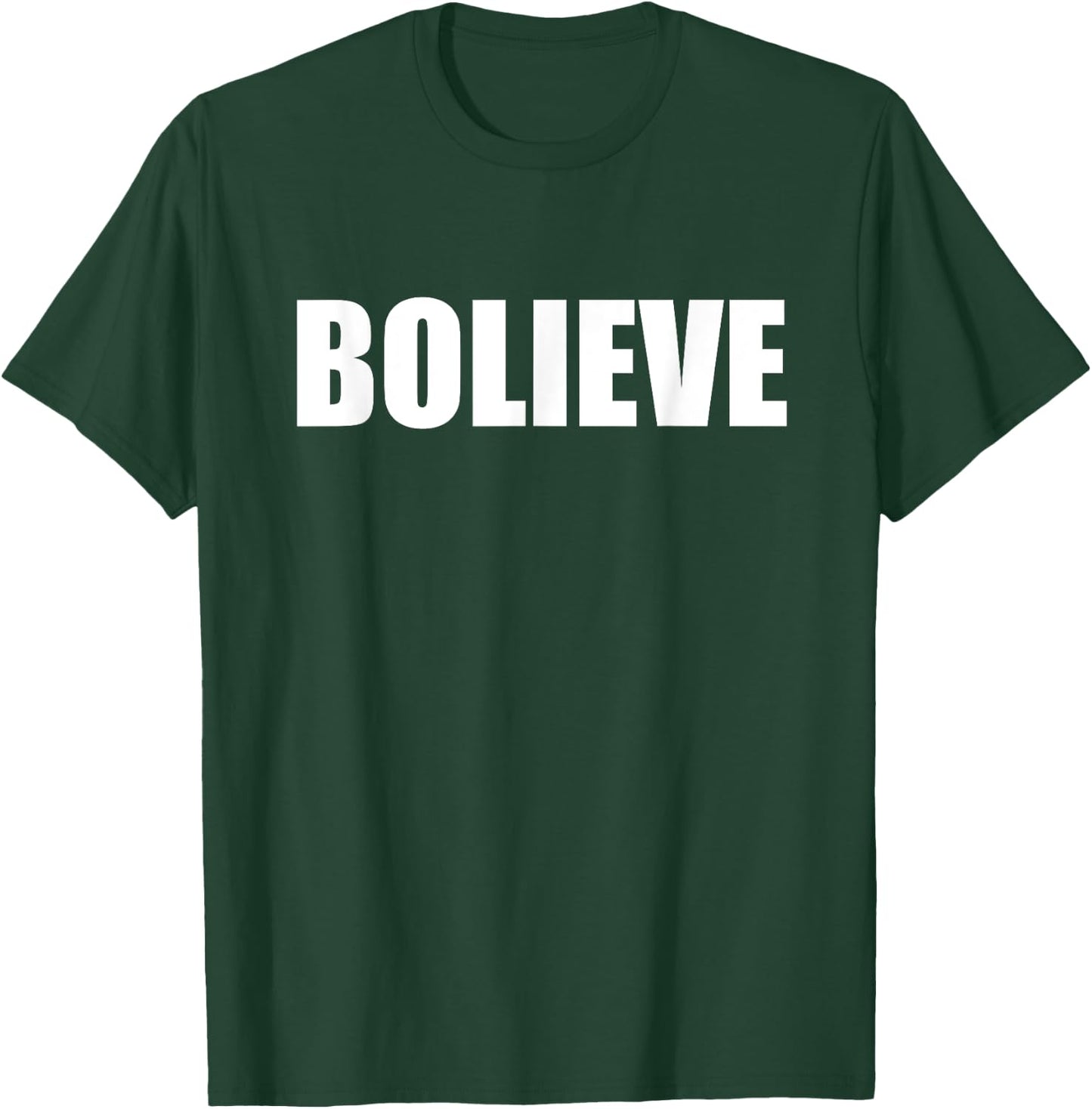 Bolieve T-Shirt - T-Shirt | Forest