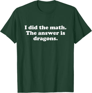 Funny Dragons or Dragon Girls Boys Men or Women T-Shirt - T-Shirt | Forest