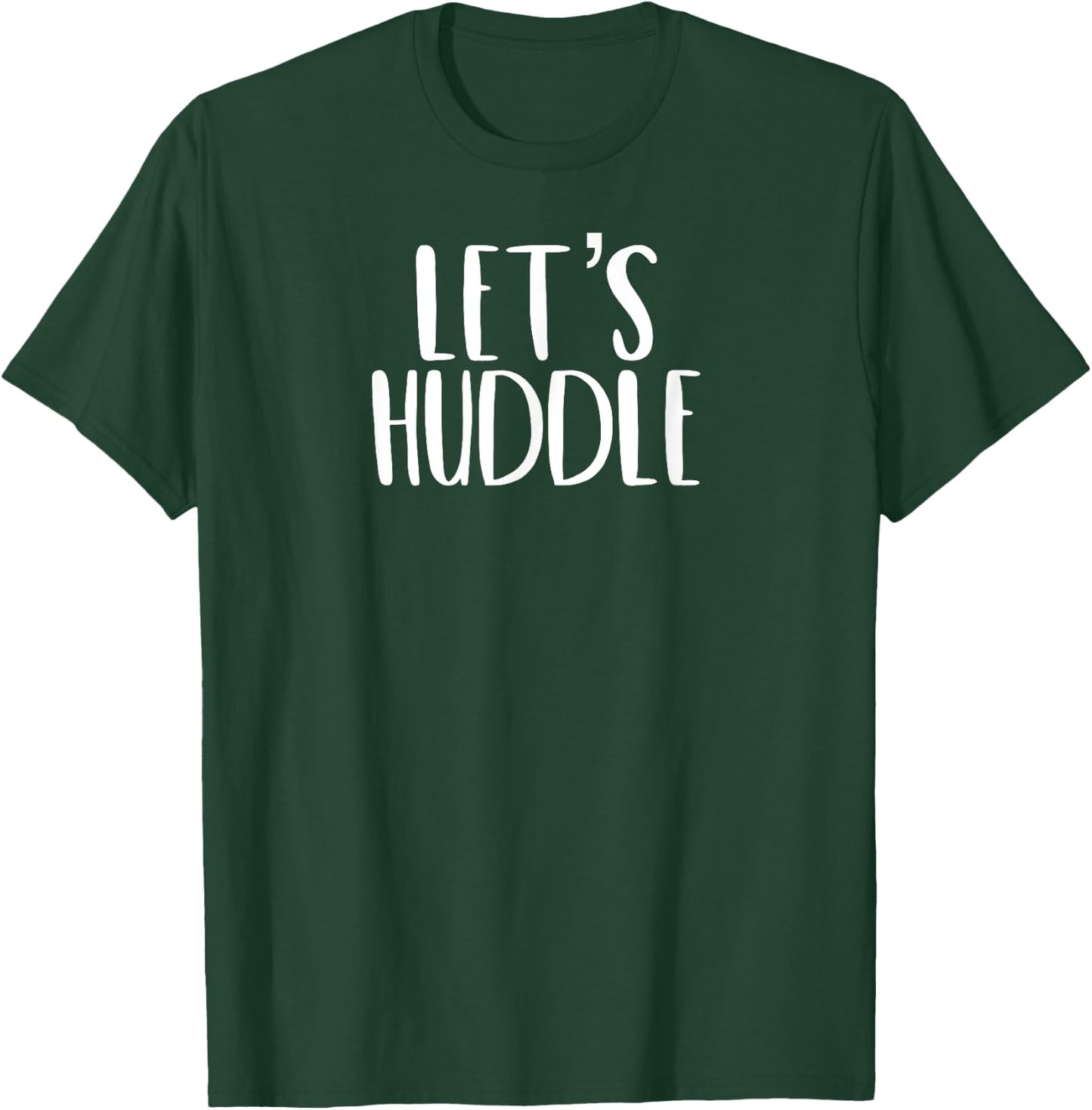 Let's Huddle Funny Let's Cuddle Football Pun T-Shirt - T-Shirt | Forest