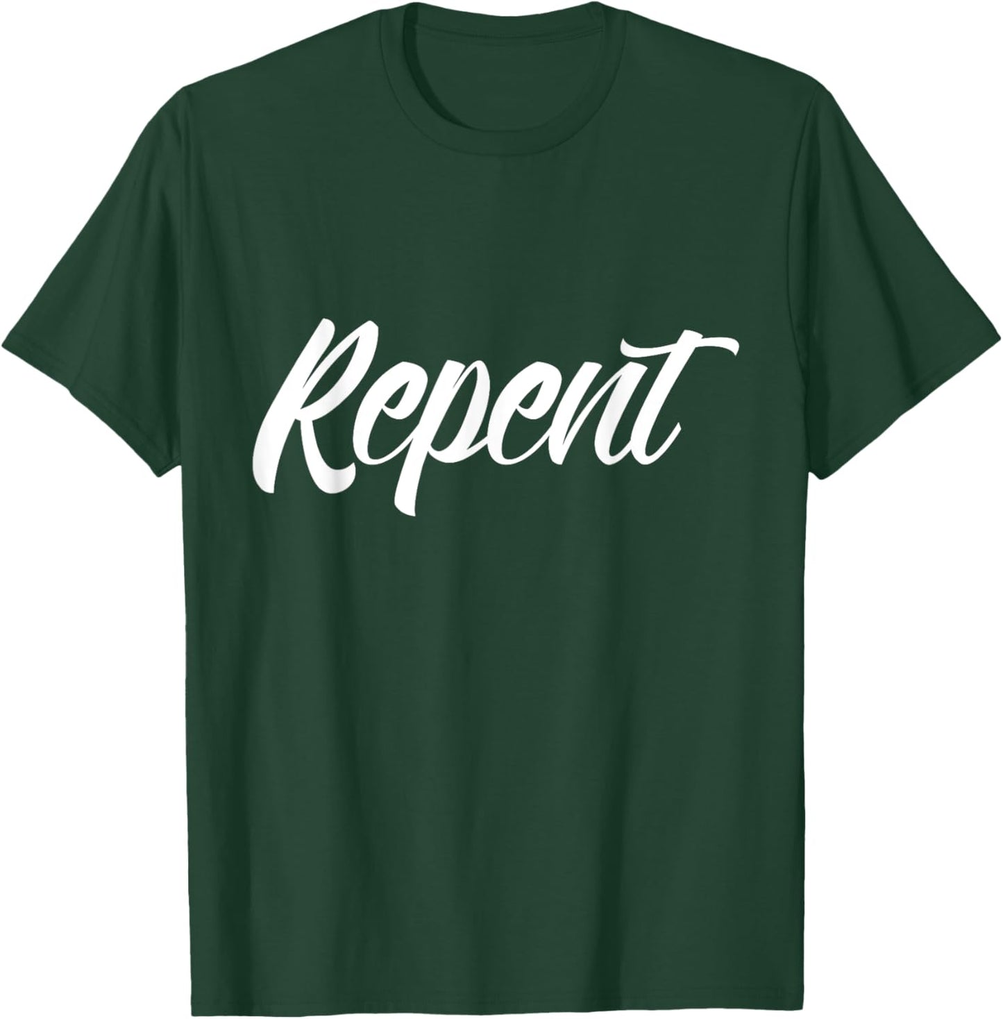 Repent ~ Script font T-Shirt - T-Shirt | Forest