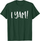 She's My Sweet Potato I Yam Shirts Thanksgiving Couples T-Shirt - T-Shirt | Forest
