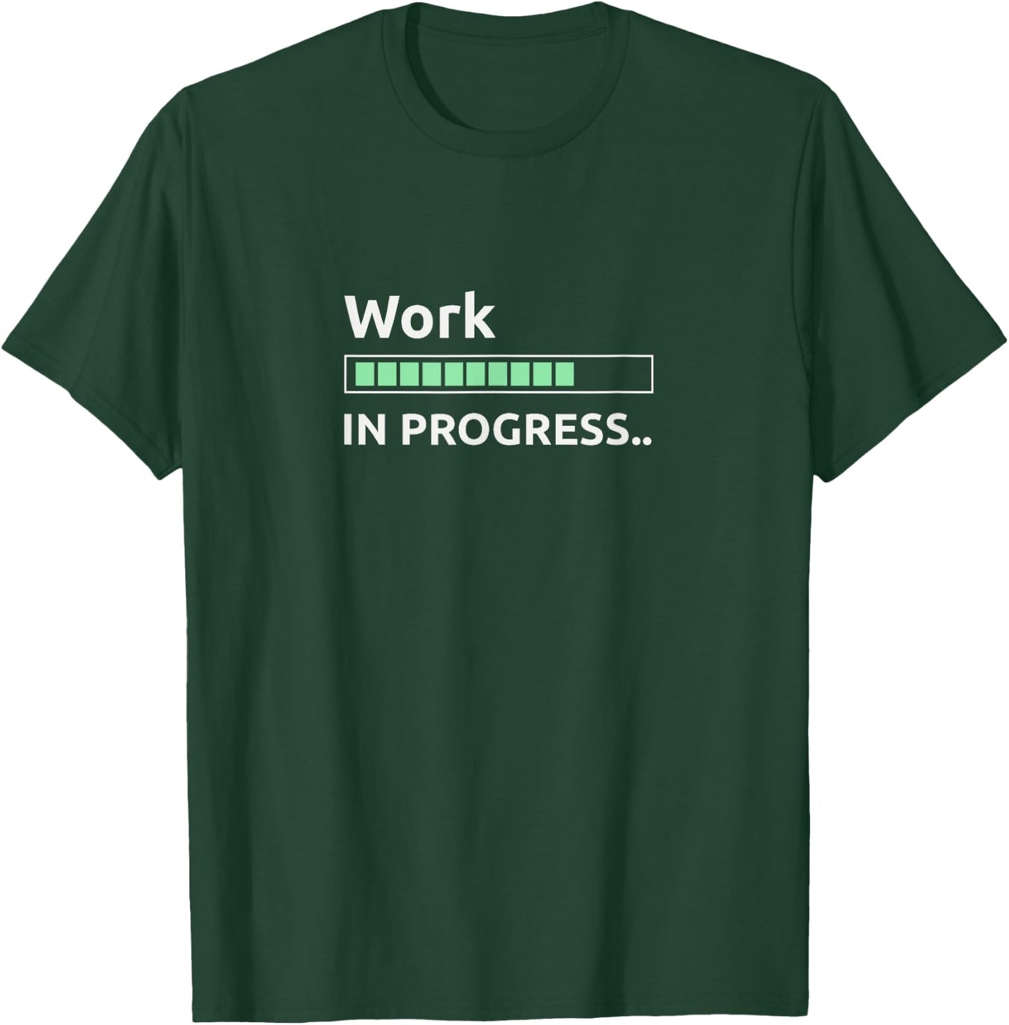 Work in progress T-Shirt - T-Shirt | Forest