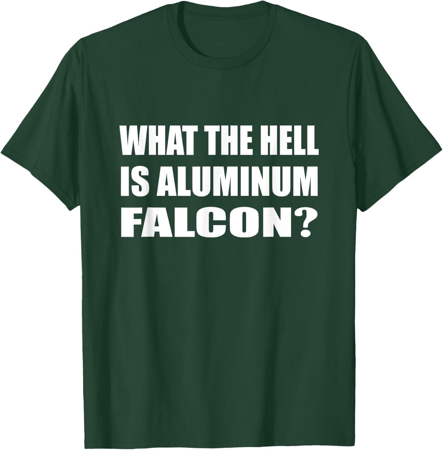 What The Hell Is Aluminum Falcon Science Nerd T-Shirt - T-Shirt | Forest