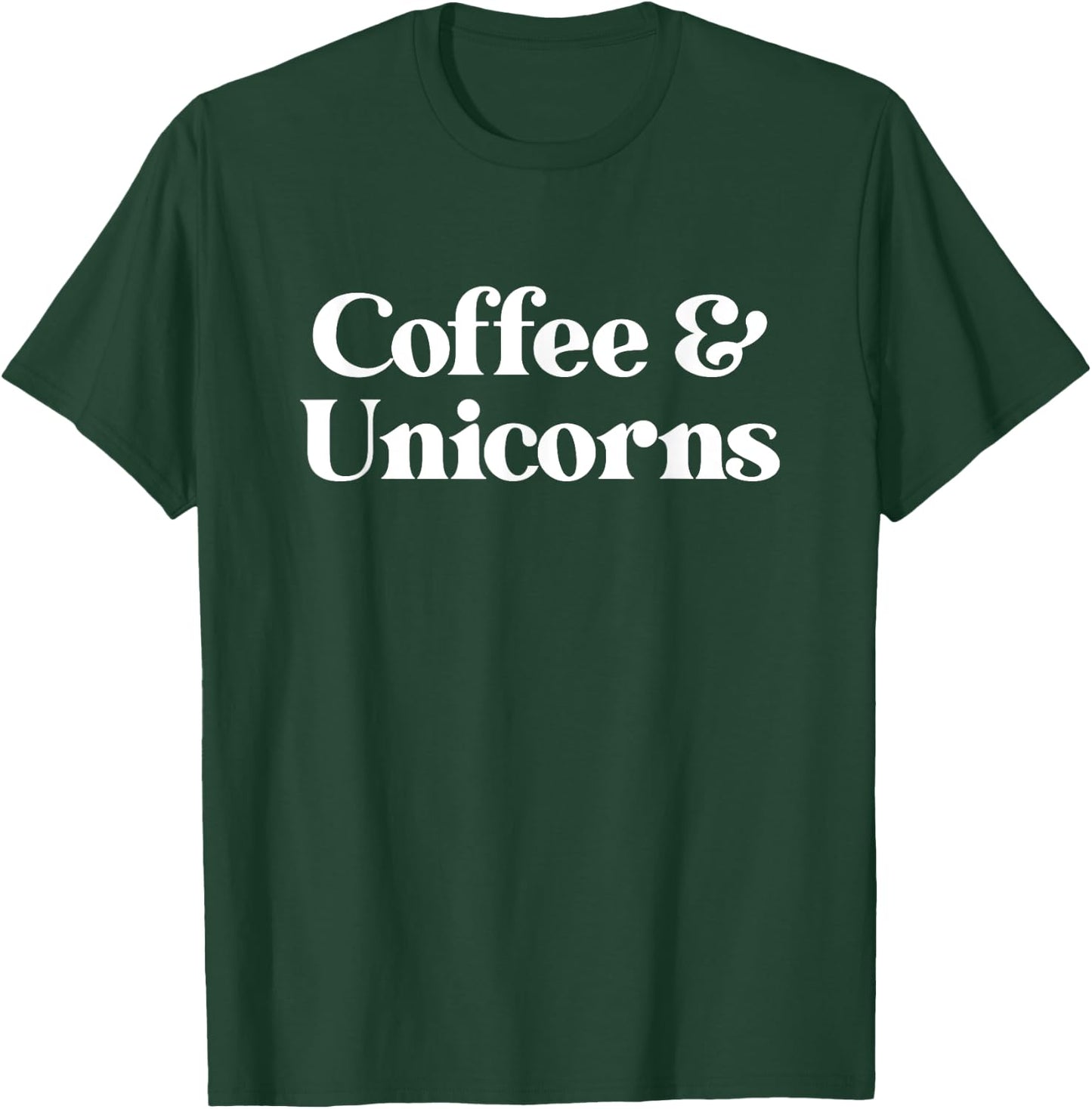 Coffee and Unicorns or Unicorn or Women T-Shirt - T-Shirt | Forest
