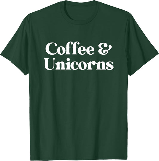 Coffee and Unicorns or Unicorn or Women T-Shirt - T-Shirt | Forest