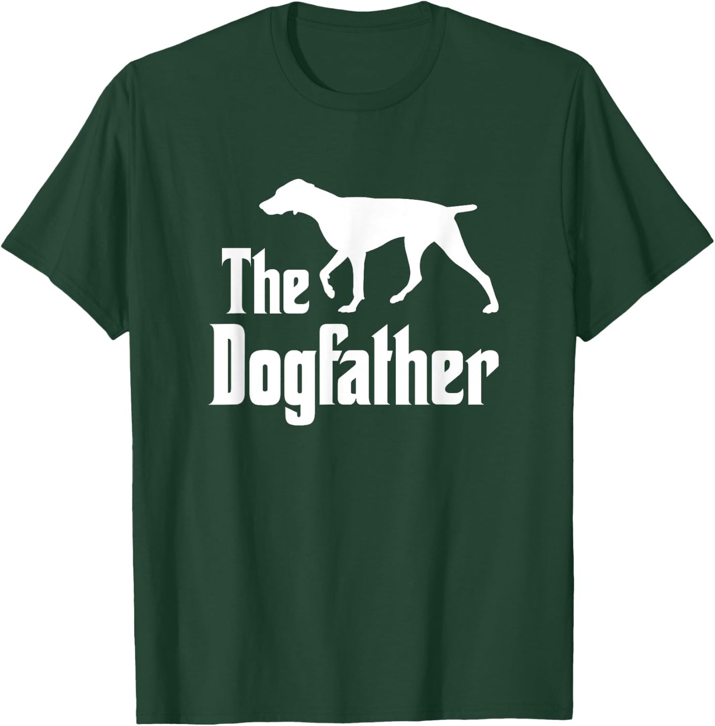 The Dogfather - funny dog, funny German Shorthaired Pointer T-Shirt - T-Shirt | Forest