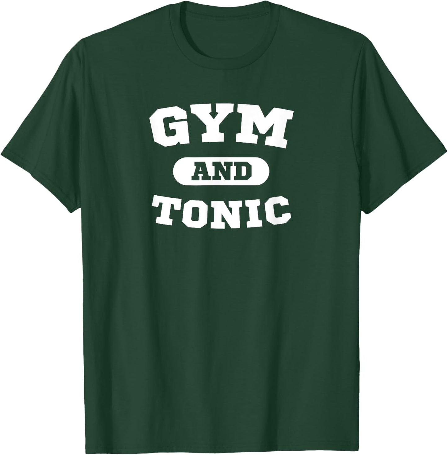 Gym & Tonic Funny Drinking Workout and Party Gift Shirt T-Shirt - T-Shirt | Forest