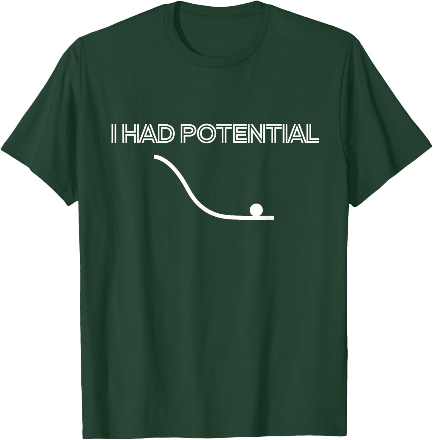 Ich hatte ein potenzielles lustiges Physikwissen T-Shirt - T-Shirt | Forest