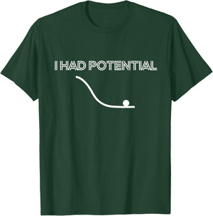 Ich hatte ein potenzielles lustiges Physikwissen T-Shirt - T-Shirt | Forest