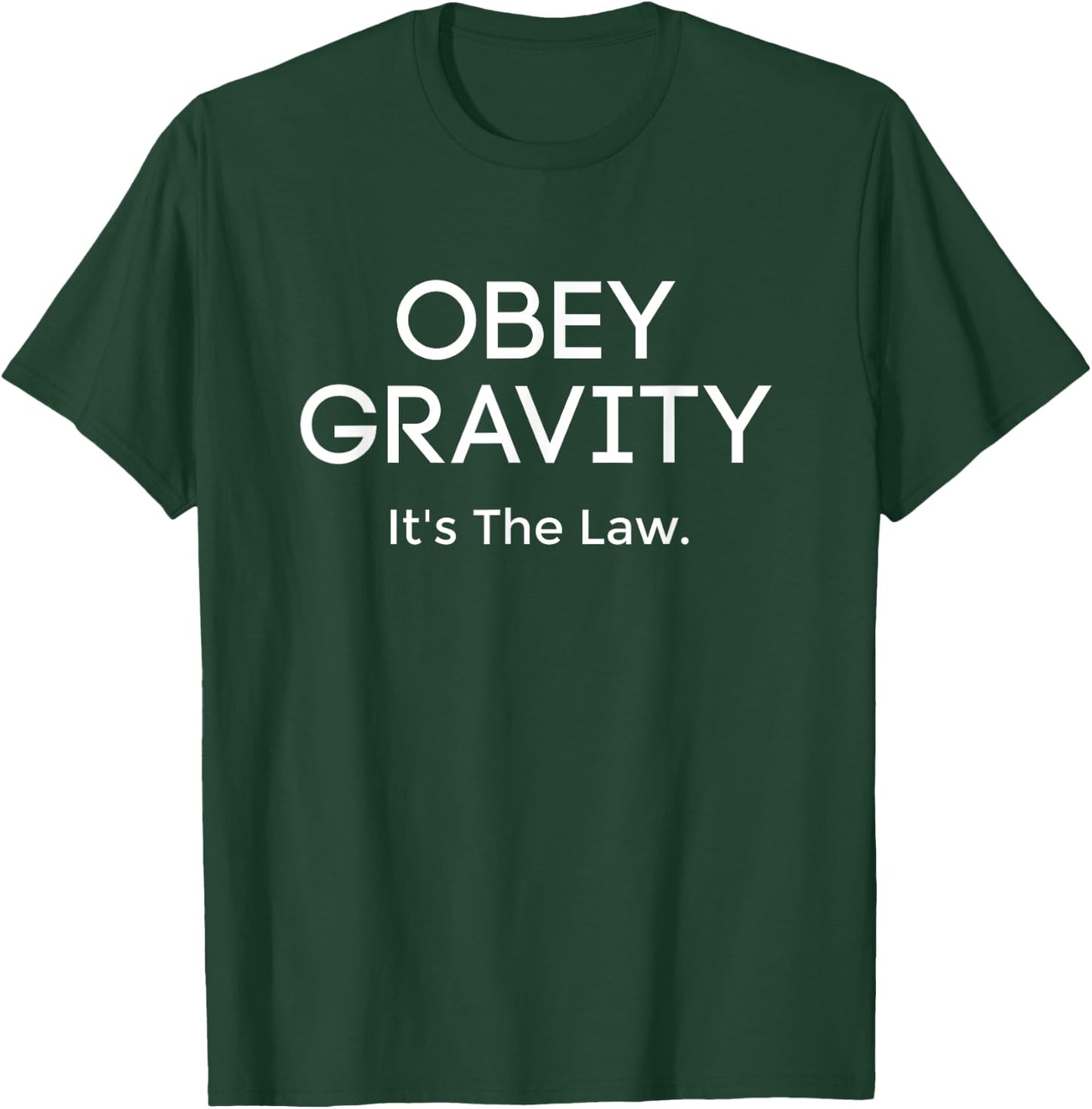 Obey Gravity T-Shirt - T-Shirt | Forest