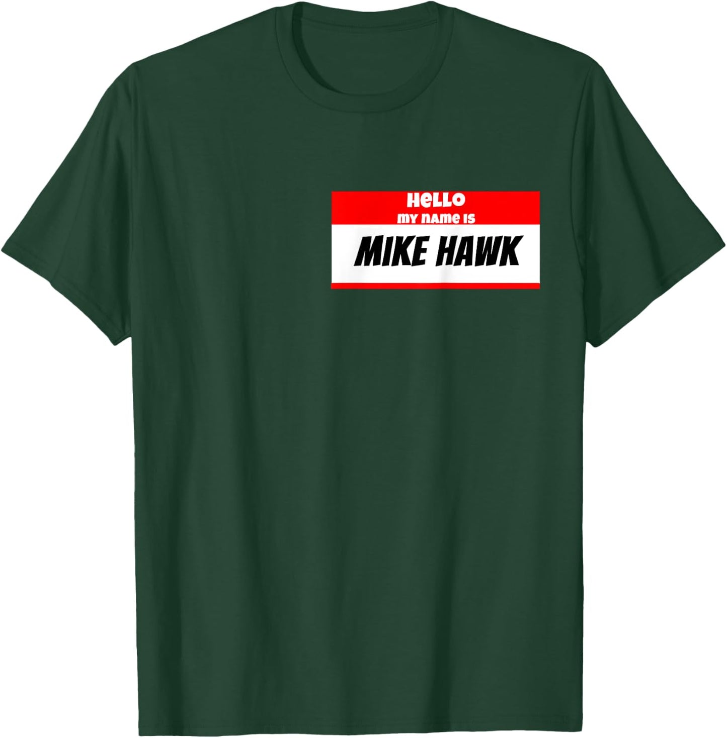 Funny Name tag " Mike Hawk " T-Shirt - T-Shirt | Forest