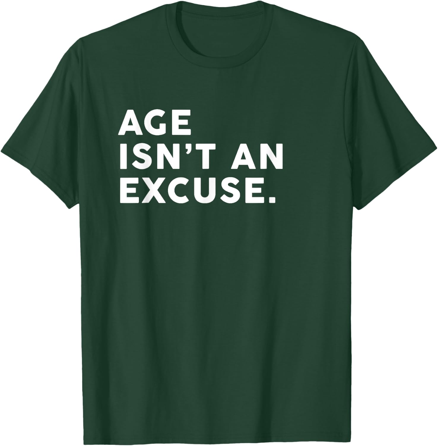 Age Isn't An Excuse Funny Fitness Women Who Lift T-Shirt - T-Shirt | Forest