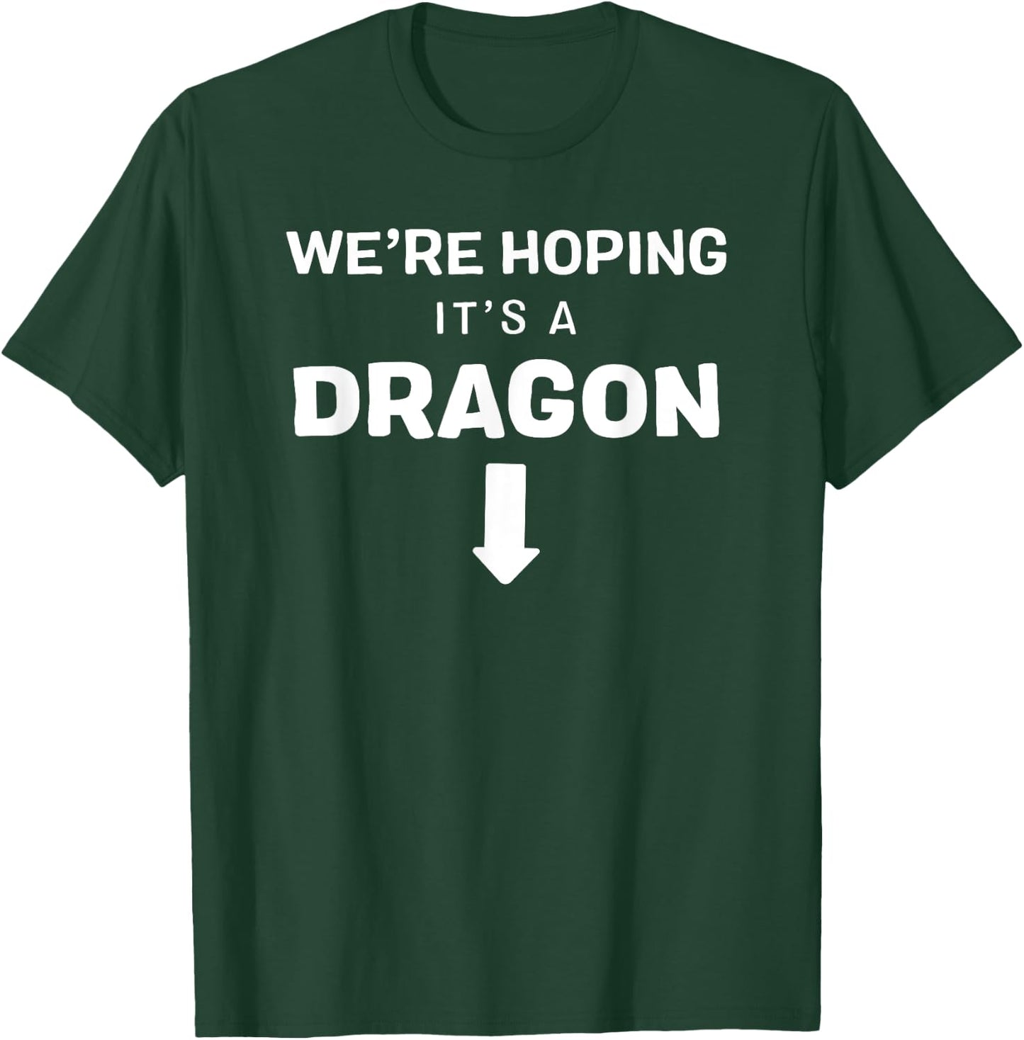 We're Hoping It's A Dragon funny pregnant pregnancy T-Shirt - T-Shirt | Forest