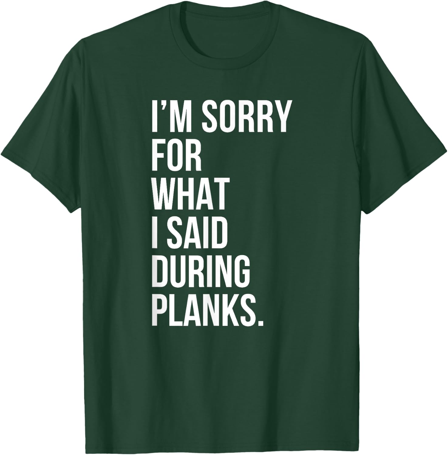 Planks Funny Planking Gym Fitness Workout T-Shirt - T-Shirt | Forest