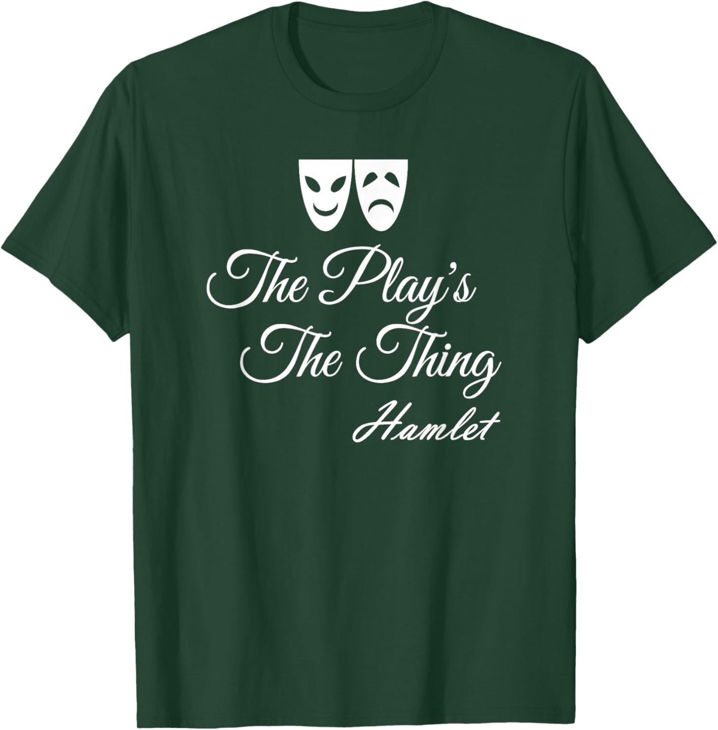 The Play's The Thing Hamlet T-Shirt - T-Shirt | Forest