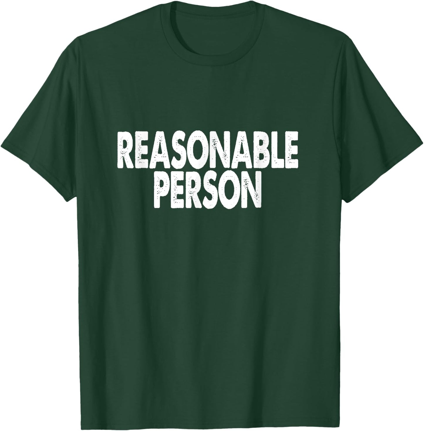 Funny Law Student T Shirt - Reasonable Person T-Shirt - T-Shirt | Forest