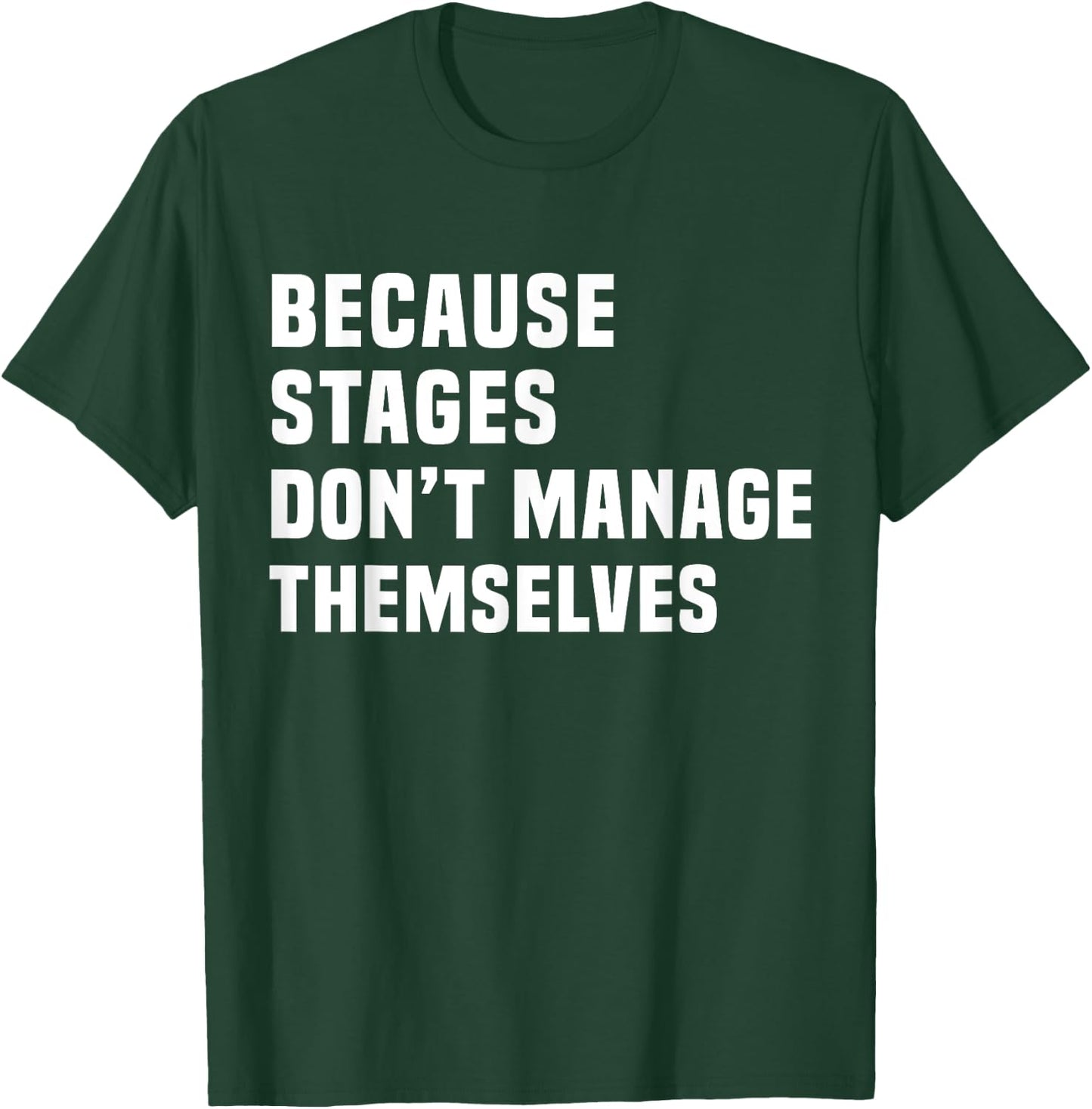 Funny Stage Manager Backstage Manager Crew T-Shirt - T-Shirt | Forest