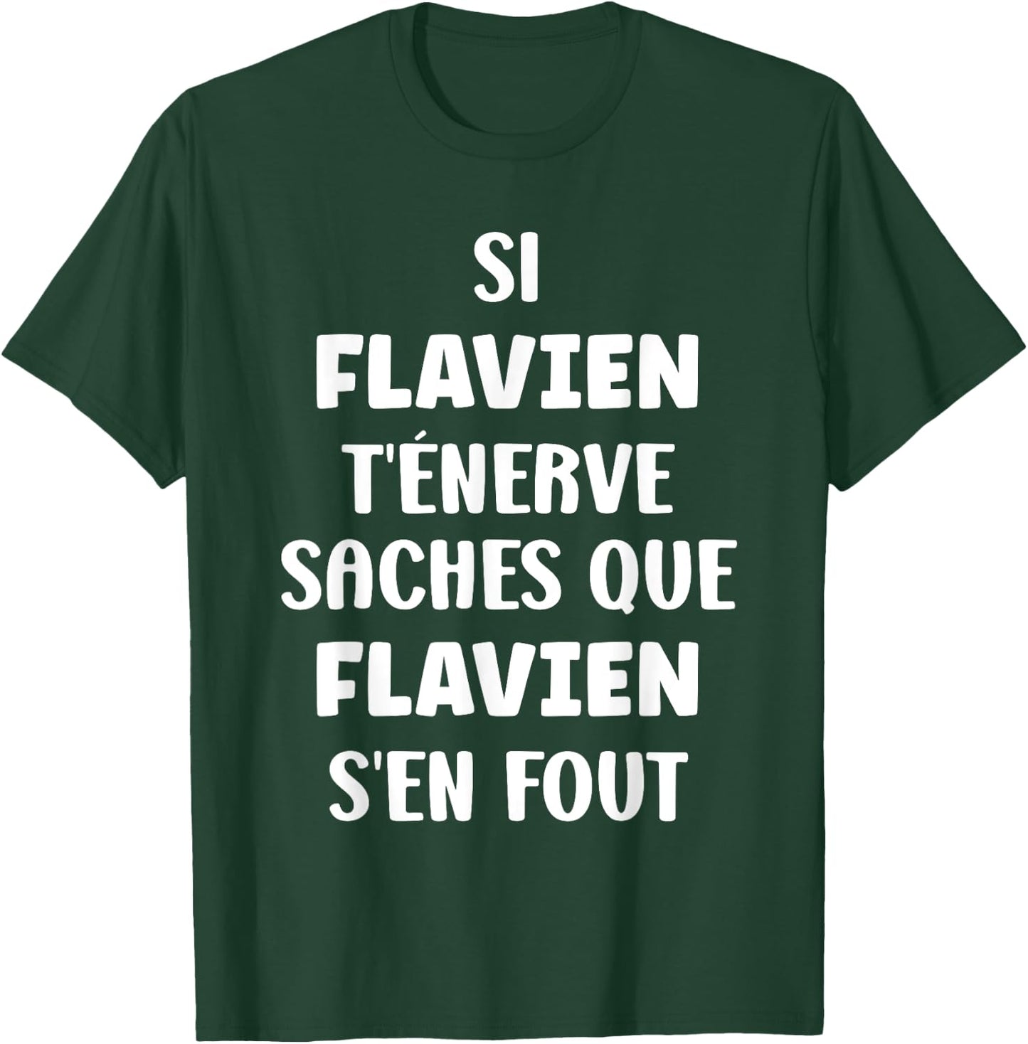 Name Si Flavien t'énerve Humour Custom Name Flavien , Black, S T-Shirt - T-Shirt | Forest