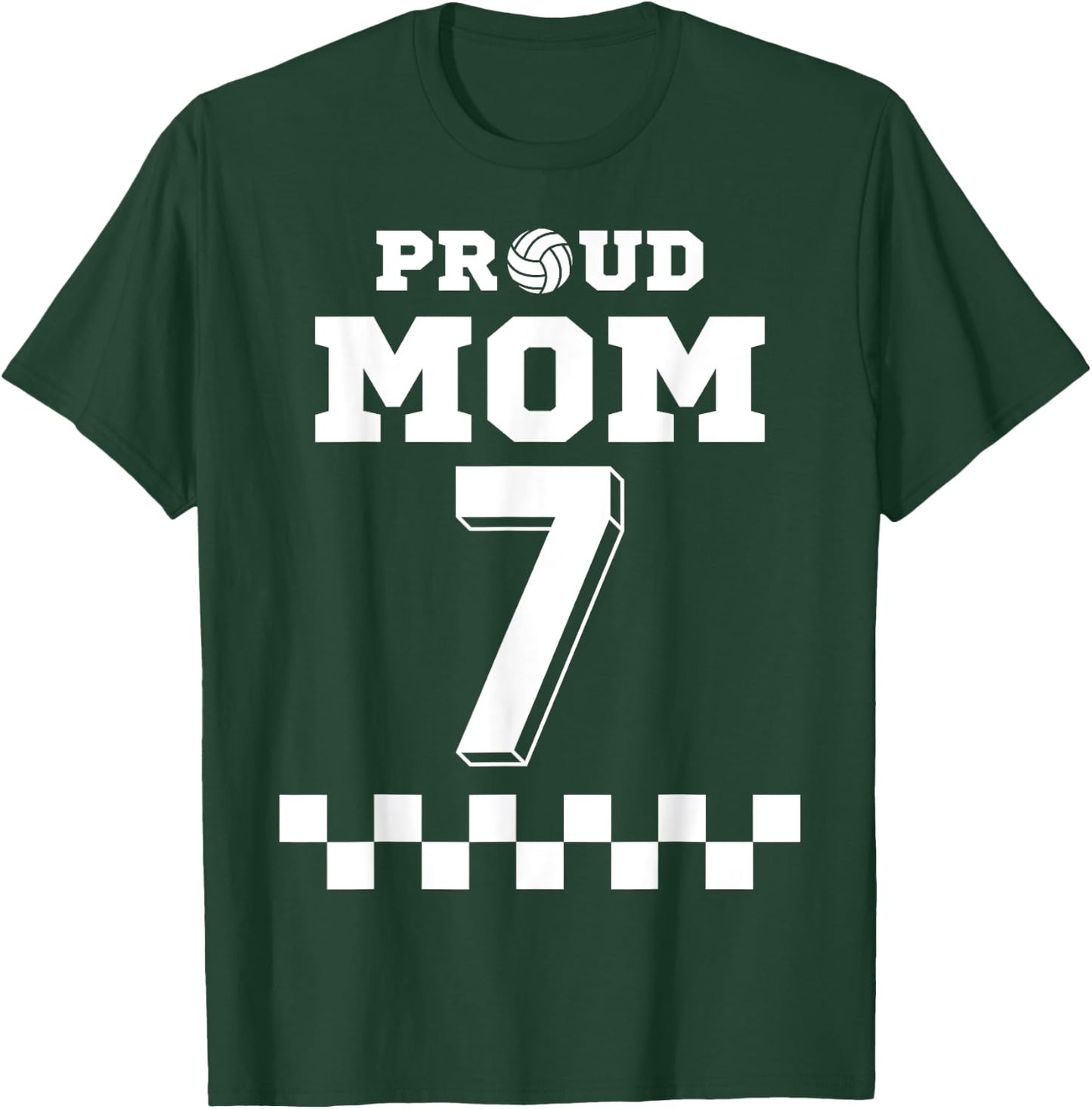 Volleyball Number 7 Seven Custom Proud Mom Jersey T-Shirt - T-Shirt | Forest
