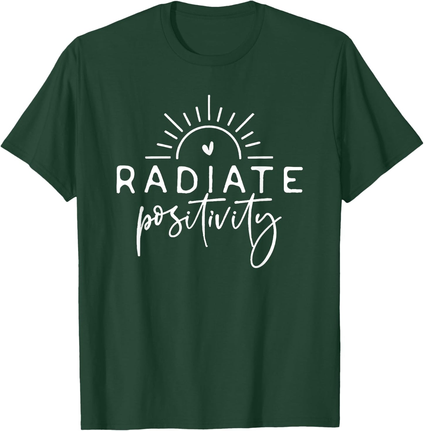 Radiate Positivity T-Shirt - T-Shirt | Forest