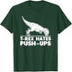 T-Rex Hates Push-Ups funny fitness workout cool gym T-Shirt - T-Shirt | Forest