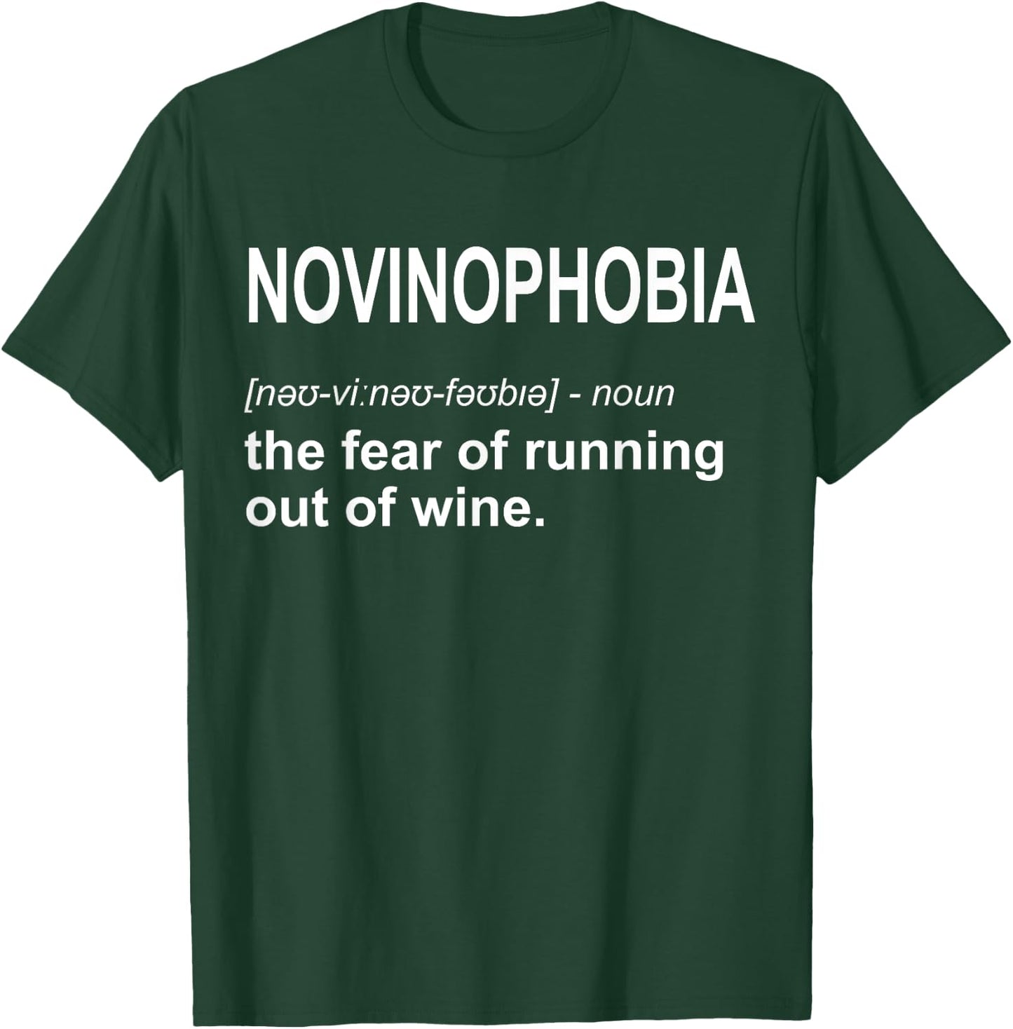Novinophobia Funny Wine gag T-Shirt - T-Shirt | Forest