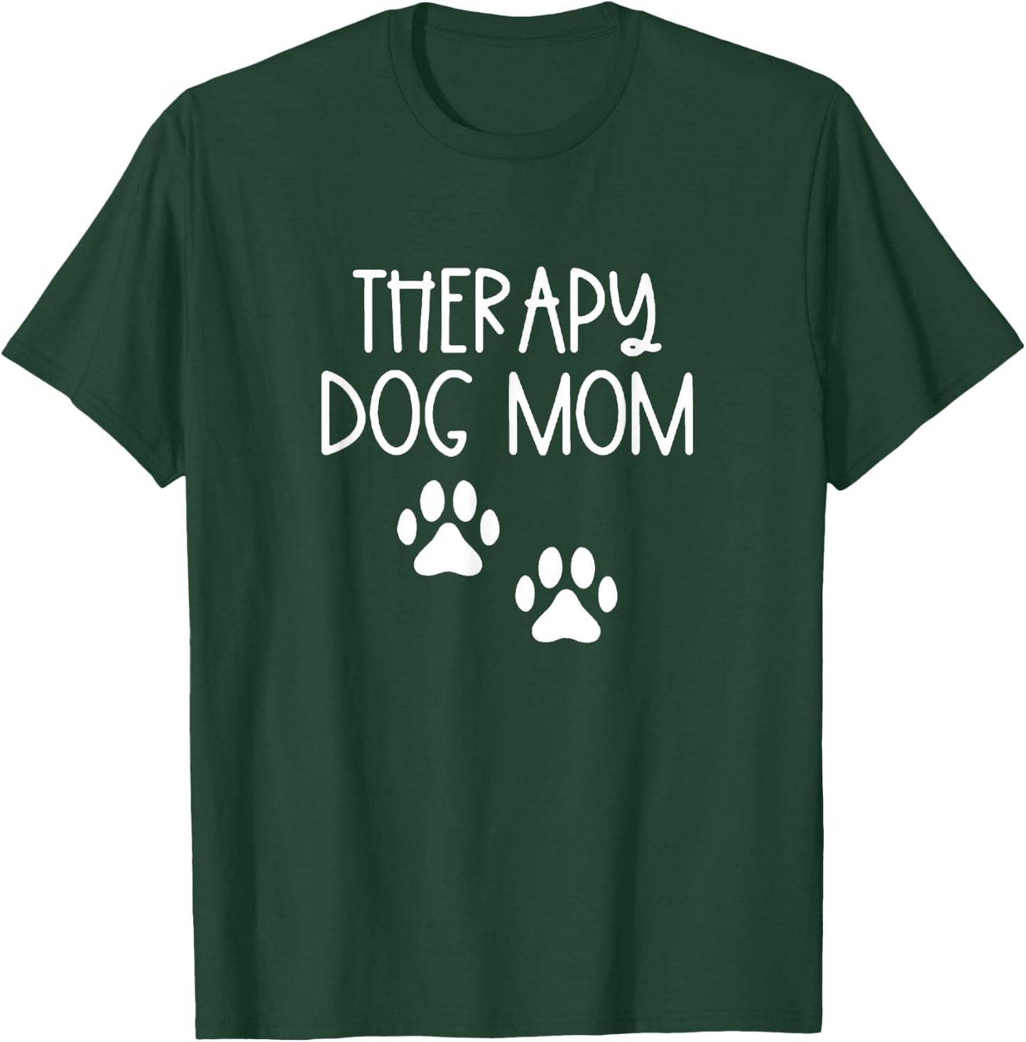 Dog Mom Shirt Therapy Service Dog Pet Lovers Canine Owner Women T-Shirt - T-Shirt | Forest