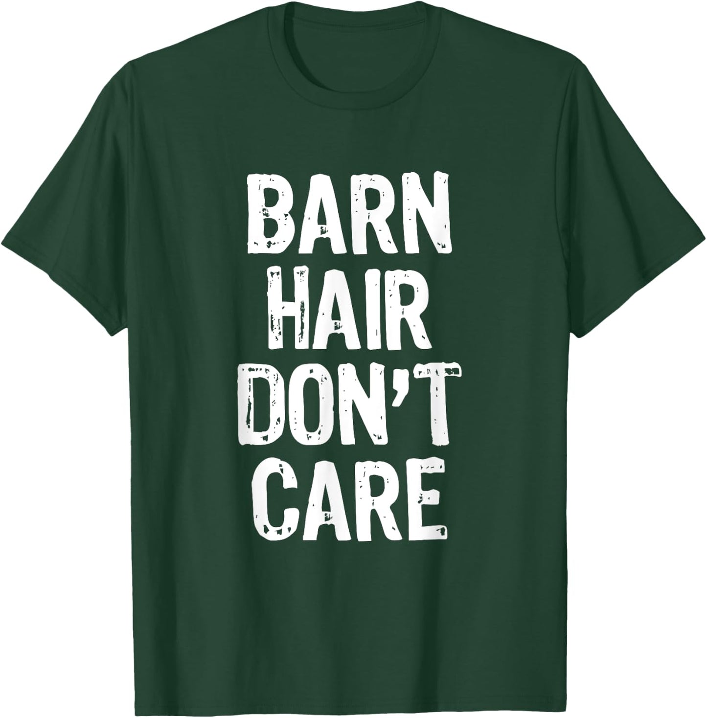 Barn Hair Don't Care Horse Riding Lover Gift Christmas T-Shirt - T-Shirt | Forest