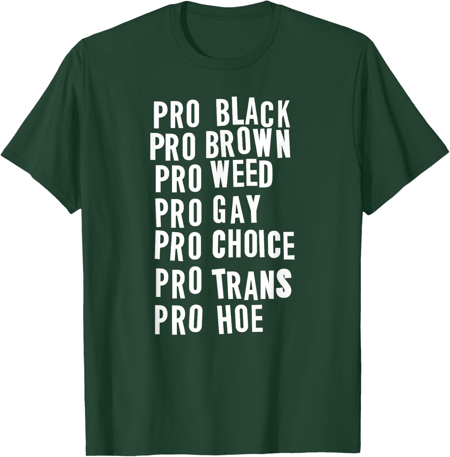 Pro Black Brown Weed Gay Choice Trans Hoe T-Shirt - T-Shirt | Forest