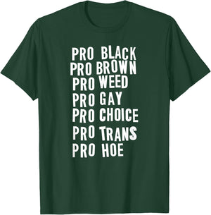Pro Black Brown Weed Gay Choice Trans Hoe T-Shirt - T-Shirt | Forest