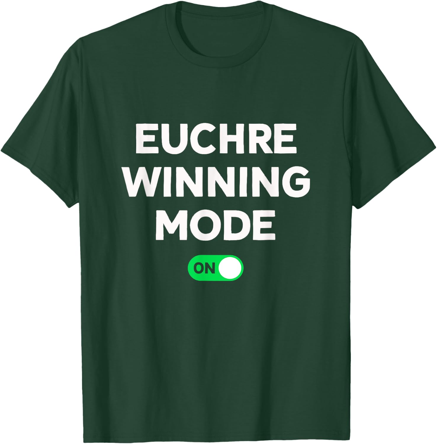 Euchre Winning Mode On Funny Euchre Card Game T-Shirt - T-Shirt | Forest