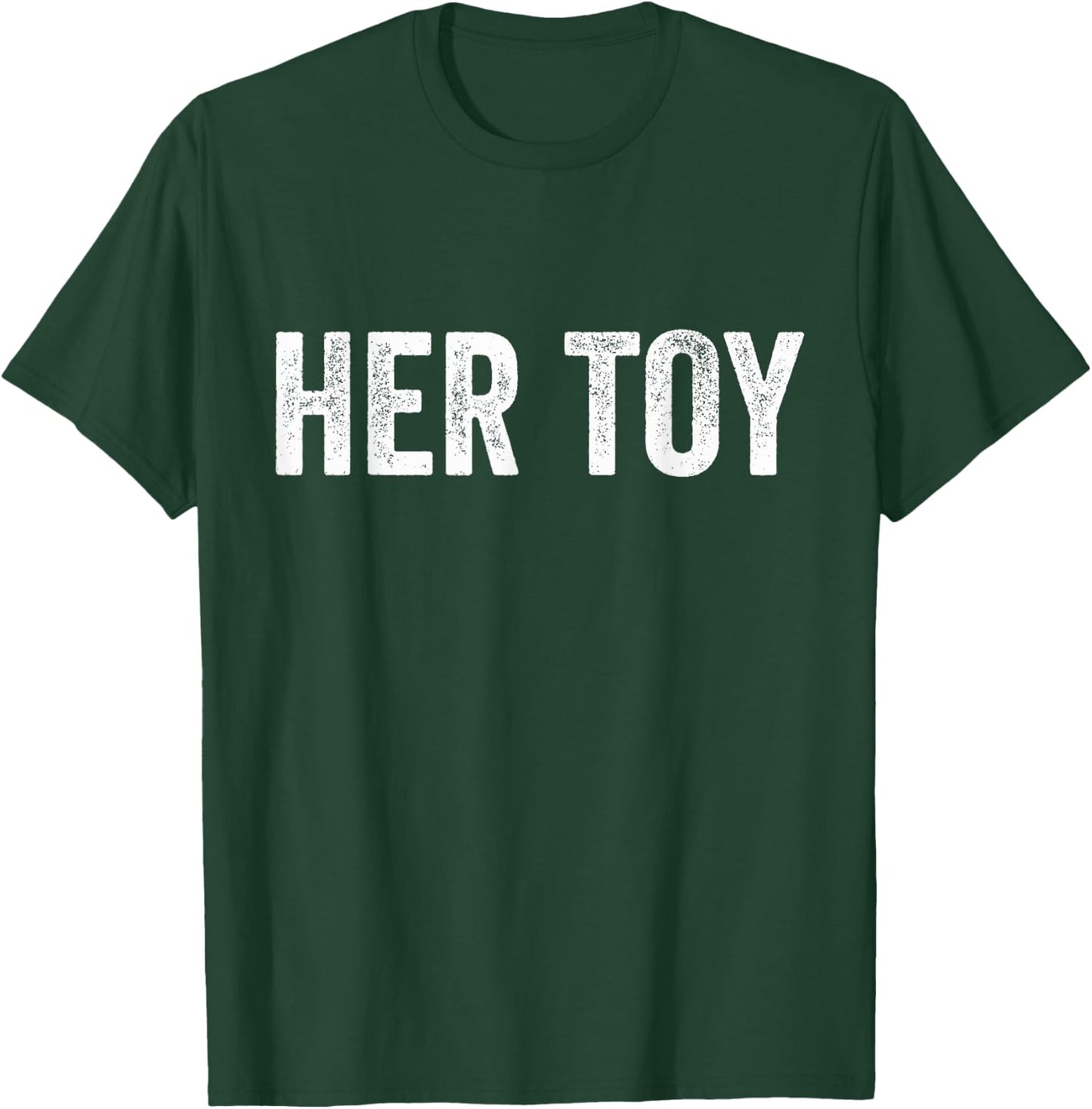 Her Toy Funny BDSM FemDom Munch T Shirt Submissive T-Shirt - T-Shirt | Forest