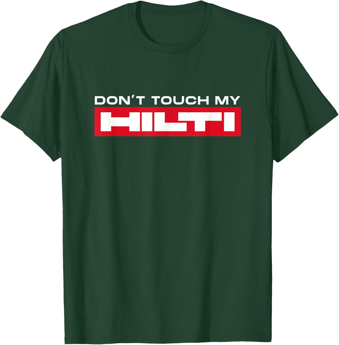Hilti Fan Construction - Men's Black Short Sleeve Classic Fit - Do Not Touch My Hilti - Small T-Shirt - T-Shirt | Forest