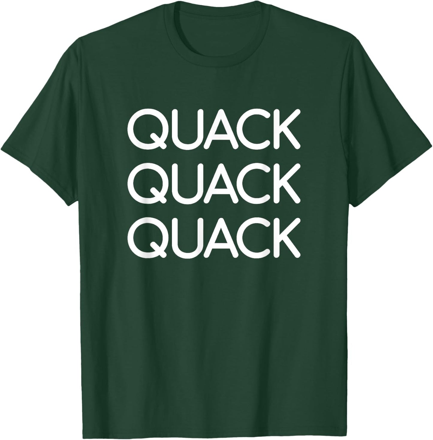 Quack Quack Quack, Funny, Jokes, Sarcastic Sayings T-Shirt - T-Shirt | Forest