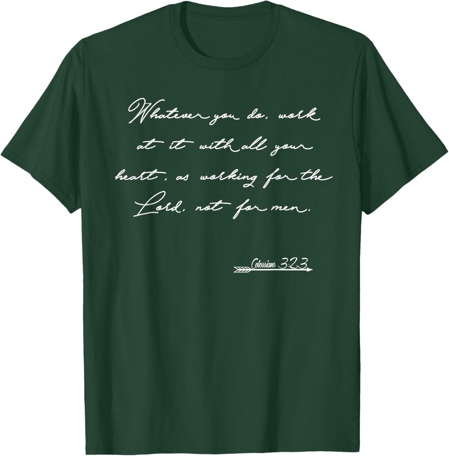 Colossians 3:23 Manuscript Christian Bible Verse T-Shirt - T-Shirt | Forest