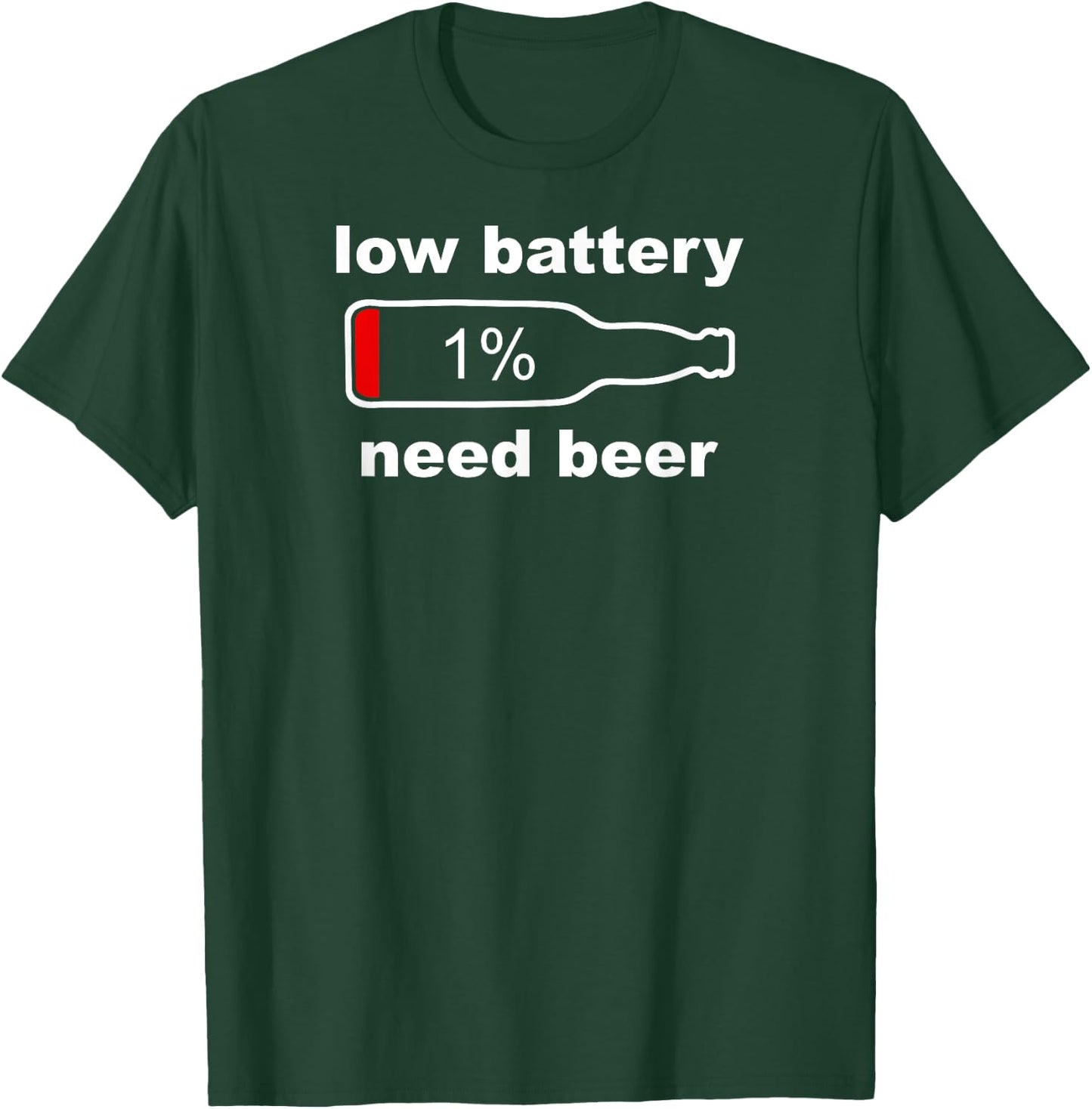 Beer Shirts - Funny Low Battery Need Beer T-Shirt - T-Shirt | Forest