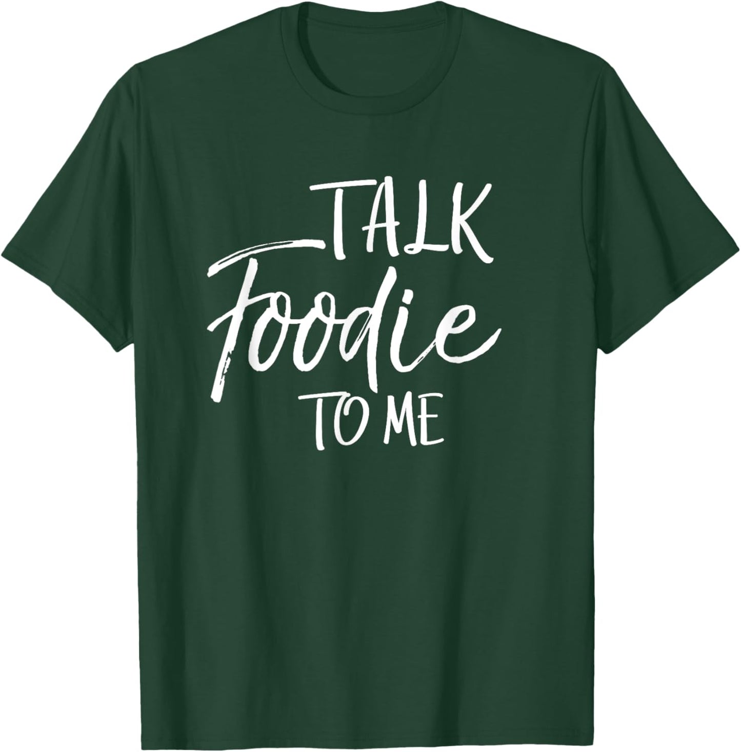 Talk Foodie to Me Shirt Vintage Cooking Funny Food T-Shirt - T-Shirt | Forest