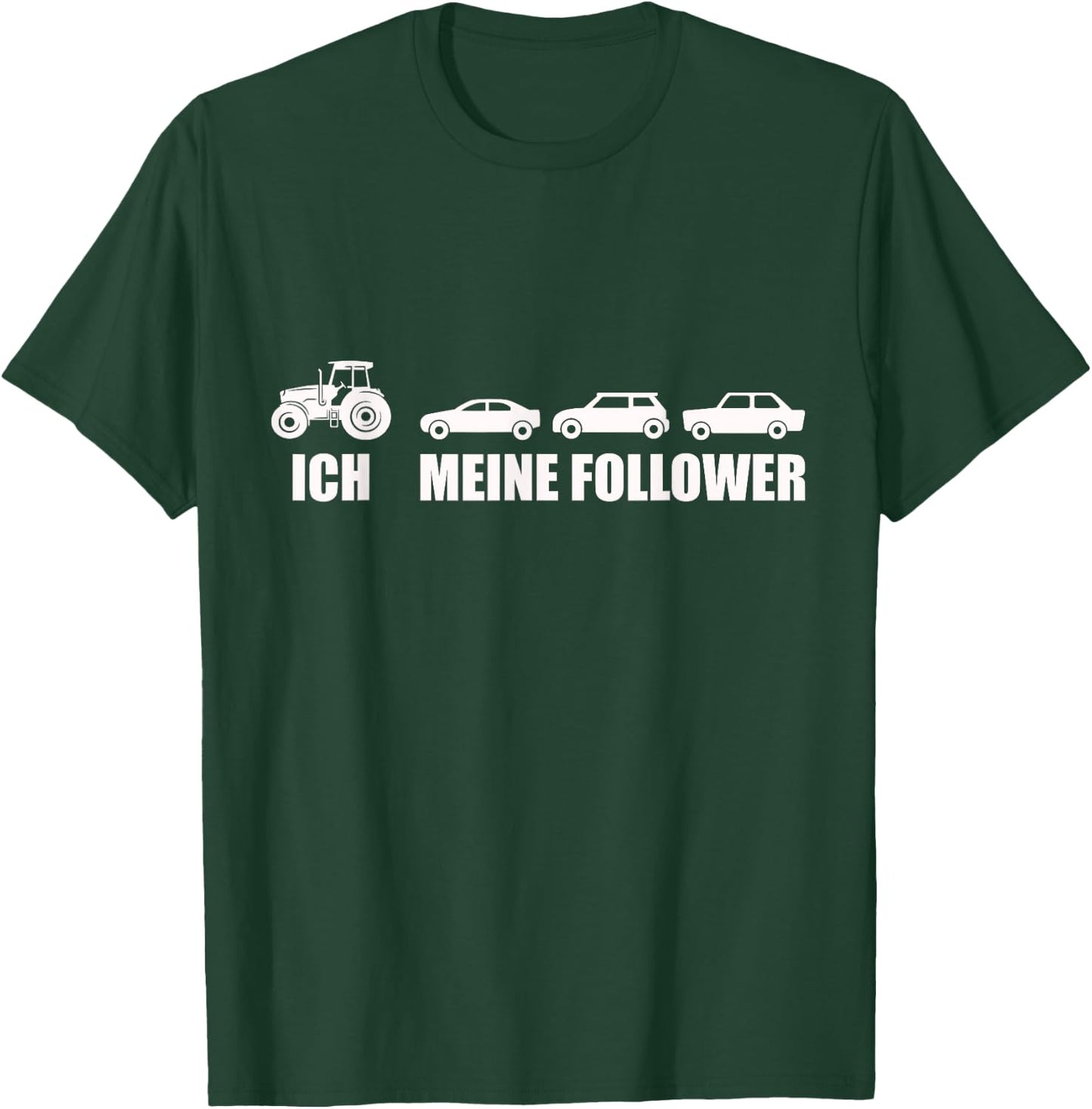 Ich Meine Follower Trecker Landwirt Bauer Traktor T-Shirt - T-Shirt | Forest