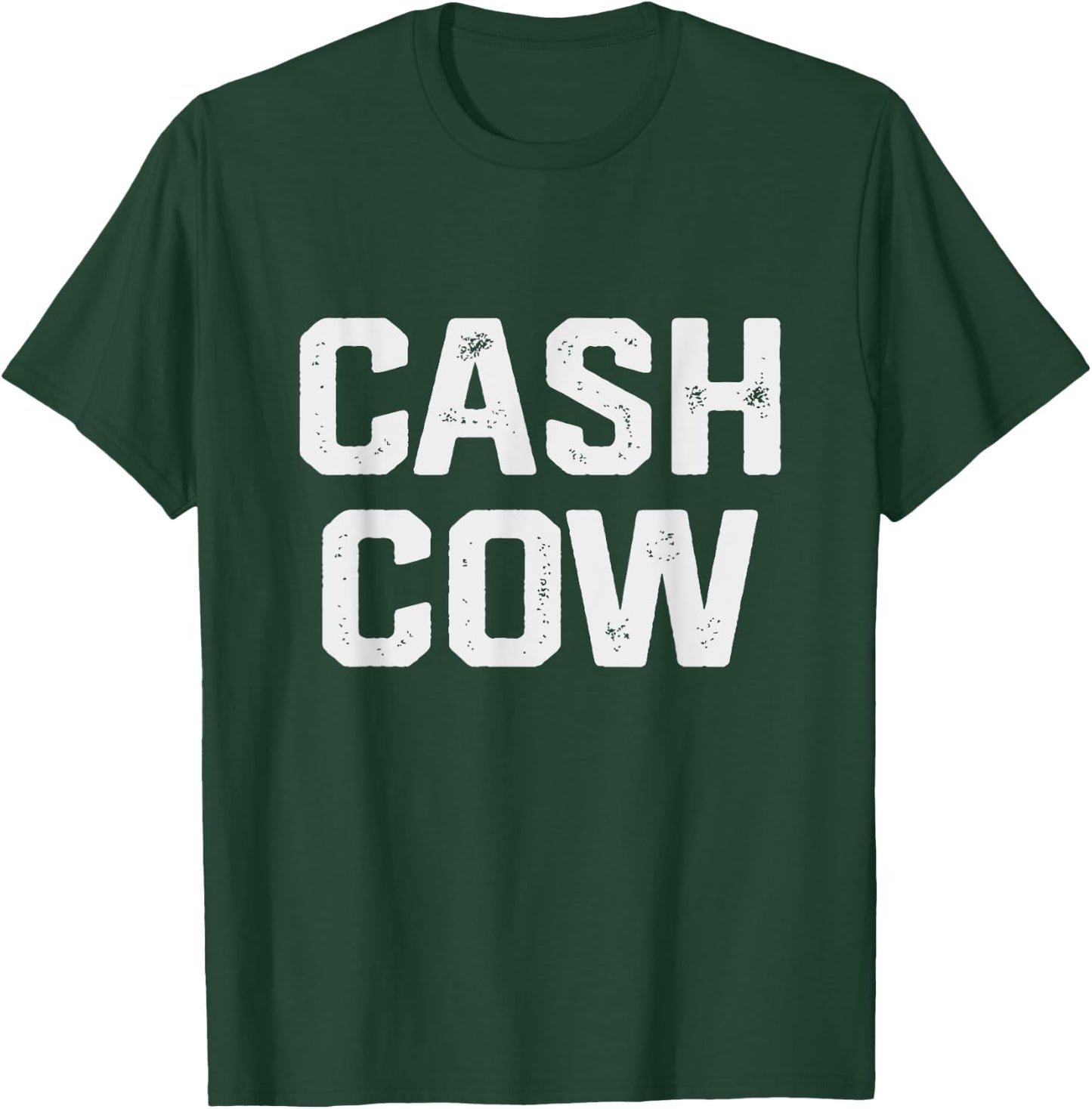 Cash Cow Funny Successful Business Money T-Shirt - T-Shirt | Forest