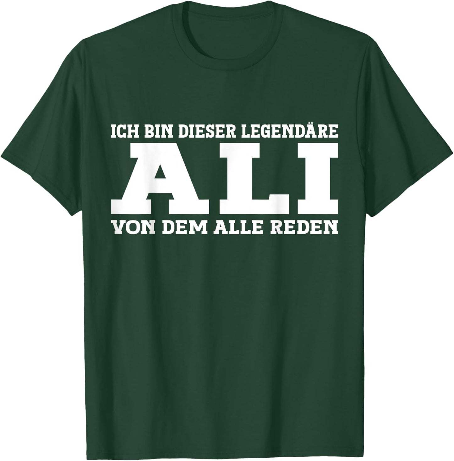 Ali - Lustiges Vorname Namen Spruch Ali T-Shirt - T-Shirt | Forest