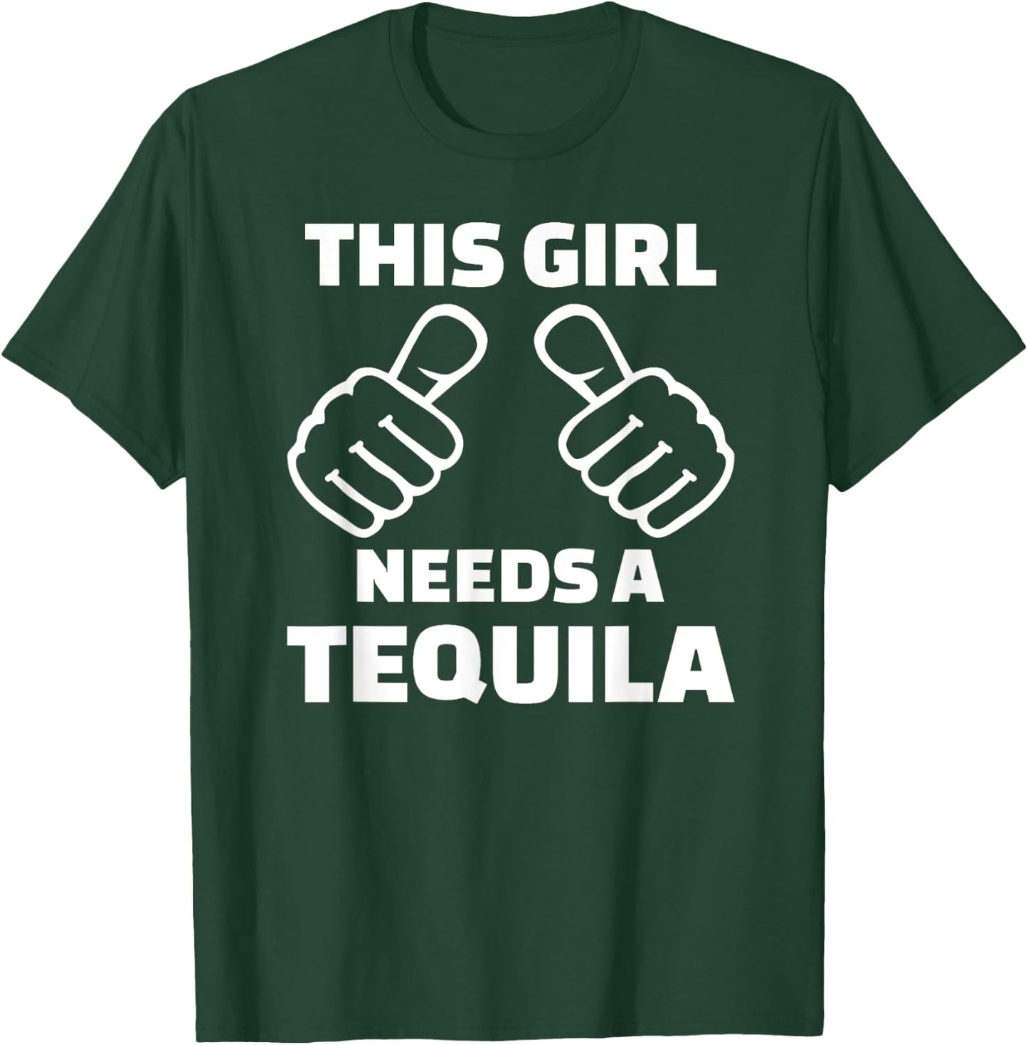 This girl needs a tequila T-Shirt - T-Shirt | Forest