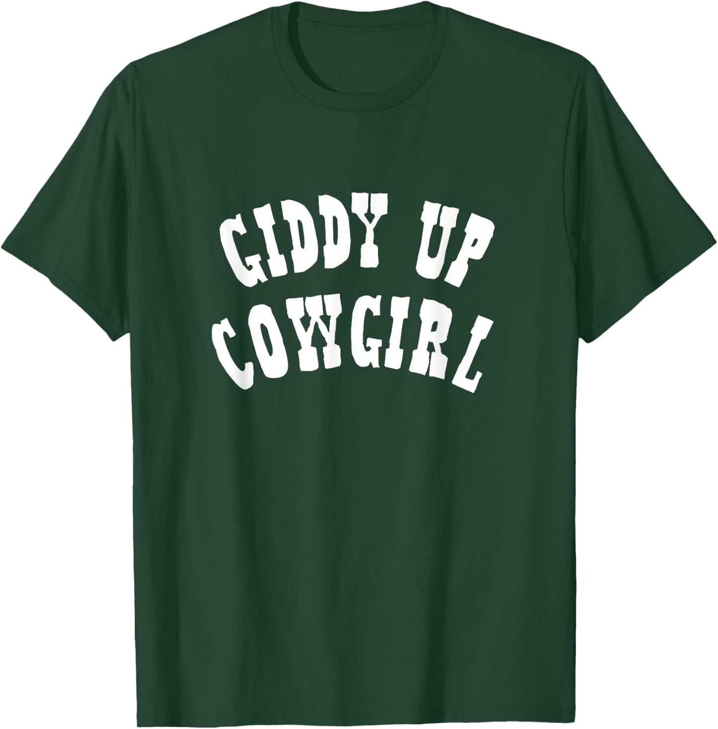 Giddy Up - Cow Girl, Horse, Equestrian, Cute Cowgirl T-Shirt - T-Shirt | Forest