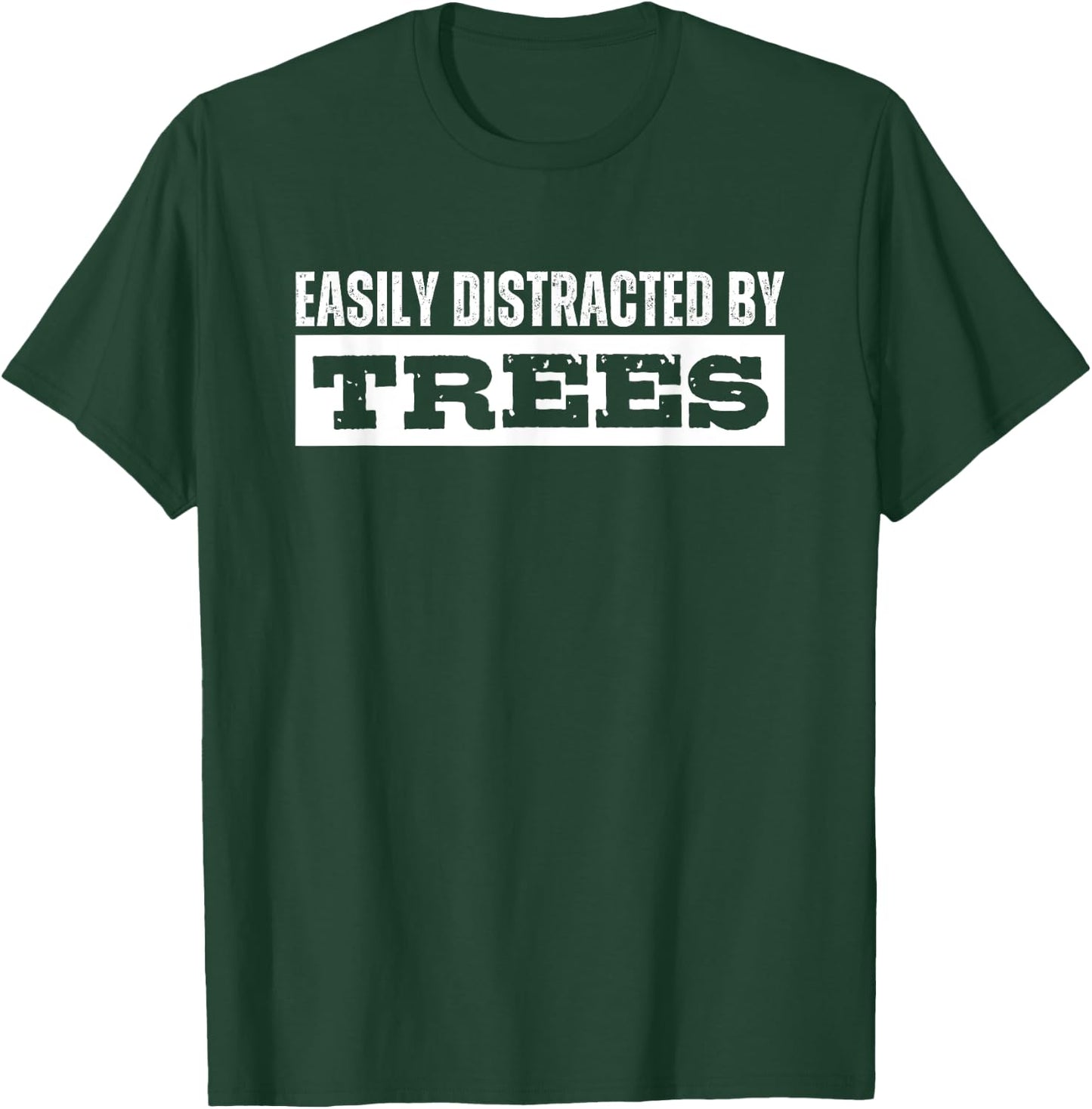 Easily Distracted By Trees Tree Lover T-Shirt - T-Shirt | Forest