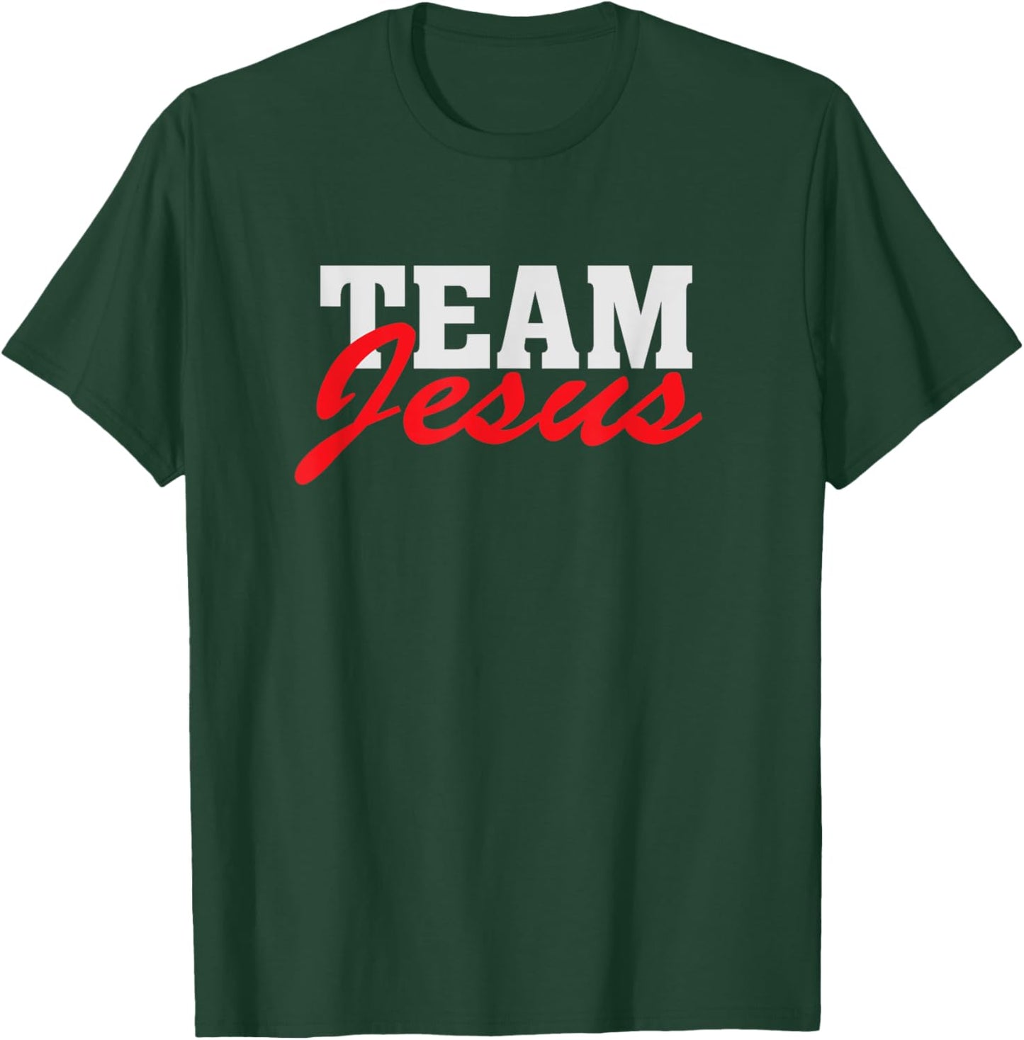 Team Jesus - Christian Faith Quote Believer Saying T-Shirt - T-Shirt | Forest